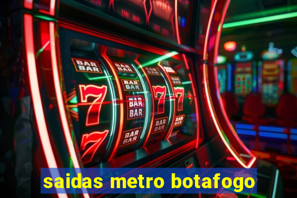 saidas metro botafogo